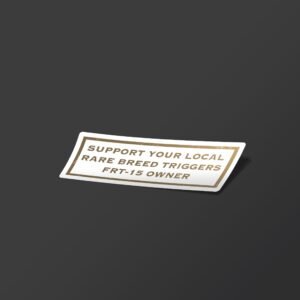 Alternative view of Support Your Local FRT-15 Owner